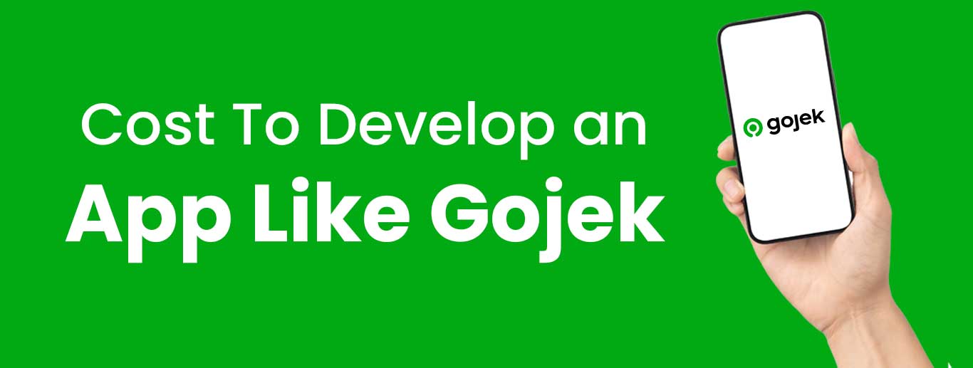 Cost to develop an app like Gojek
