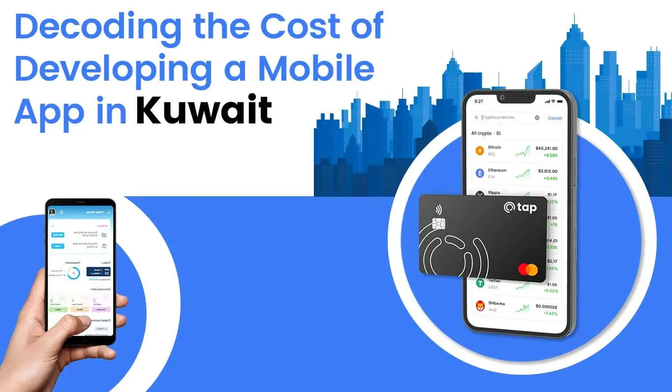 How Much Does it Cost to Develop a Mobile App in Kuwait?