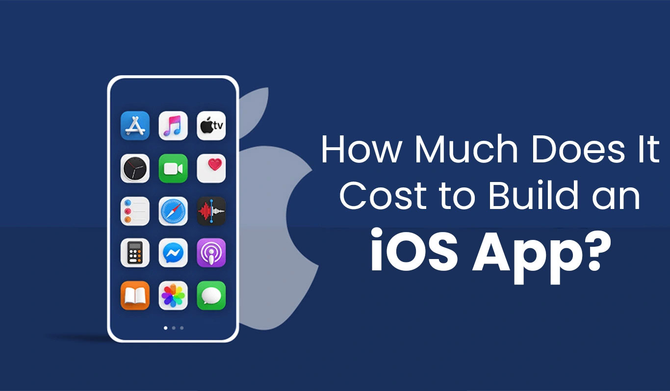 How Much Does It Cost to Develop an iOS App?