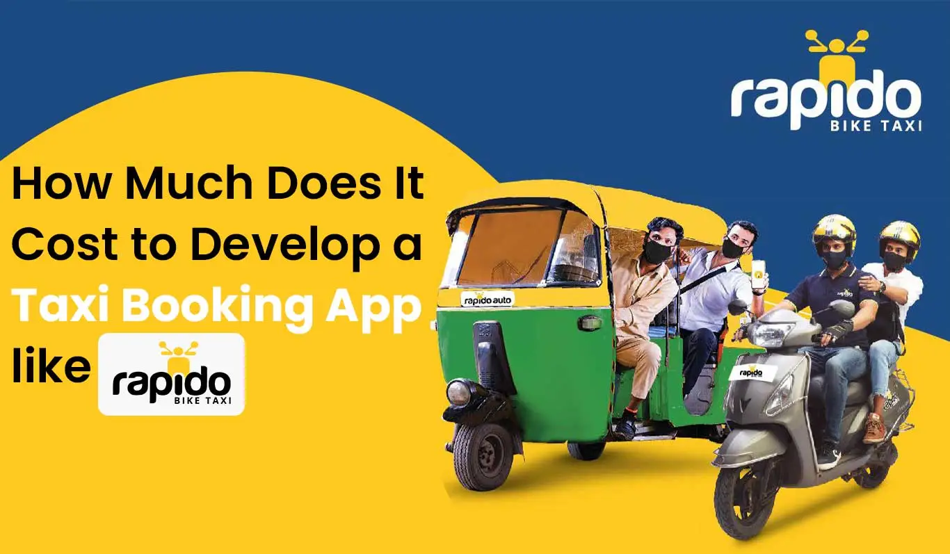 Cost to Develop a Taxi Booking App like Rapido