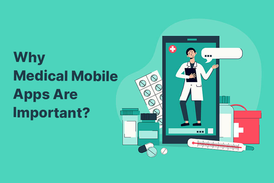 Why Medical Mobile Apps Are Important?