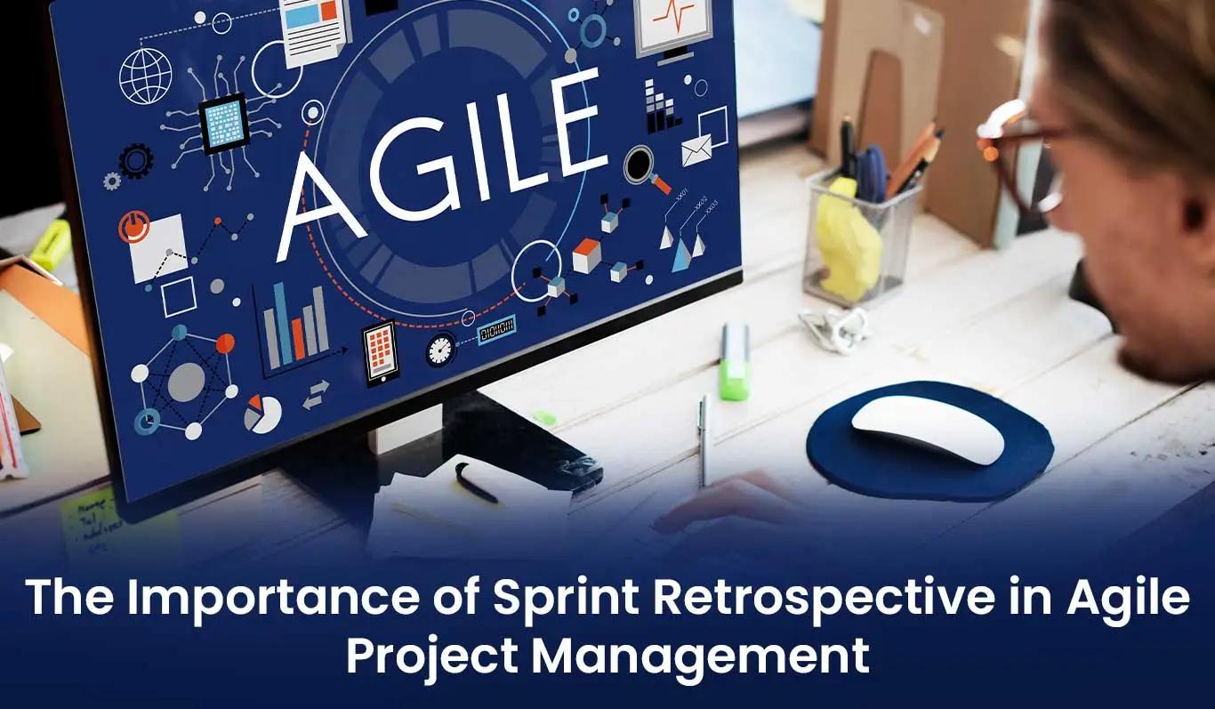 The Importance of Sprint Retrospective in Agile Project Management