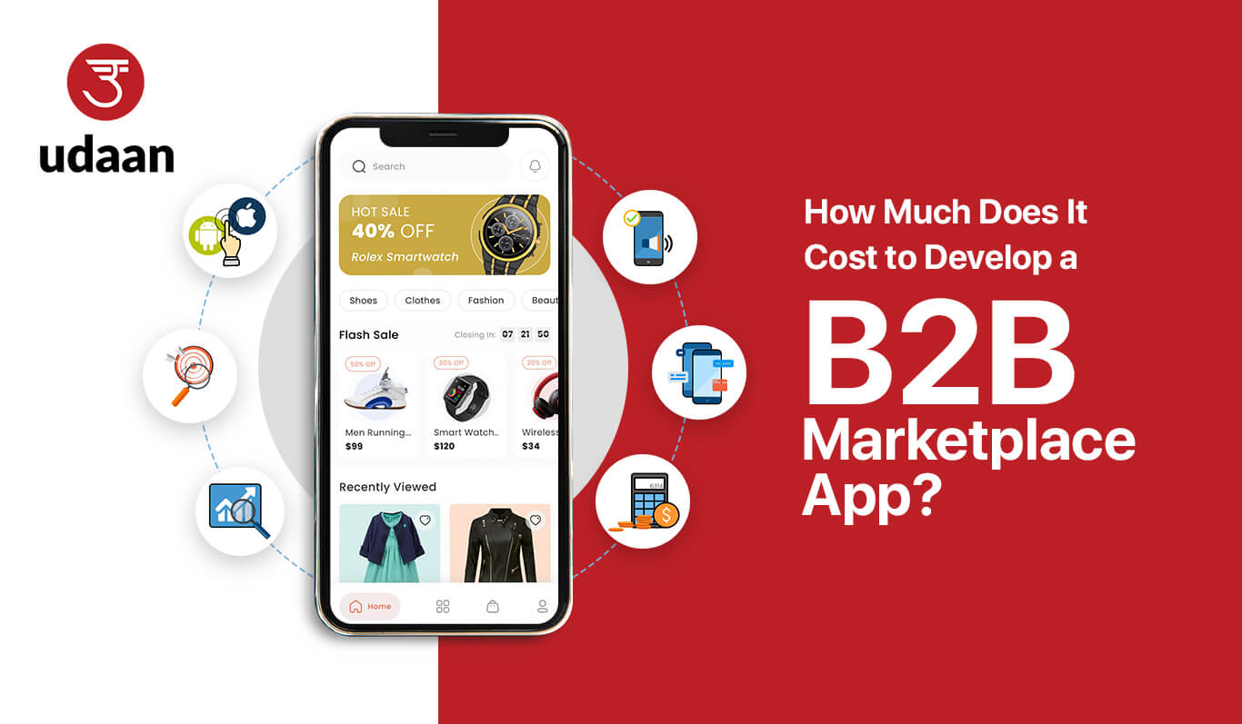 How to Develop a B2B Marketplace App Like Udaan in 2022?