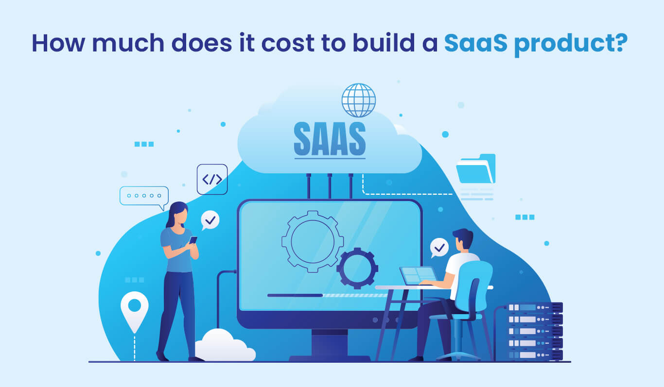 How Much Does It Cost to Build a SaaS Application?