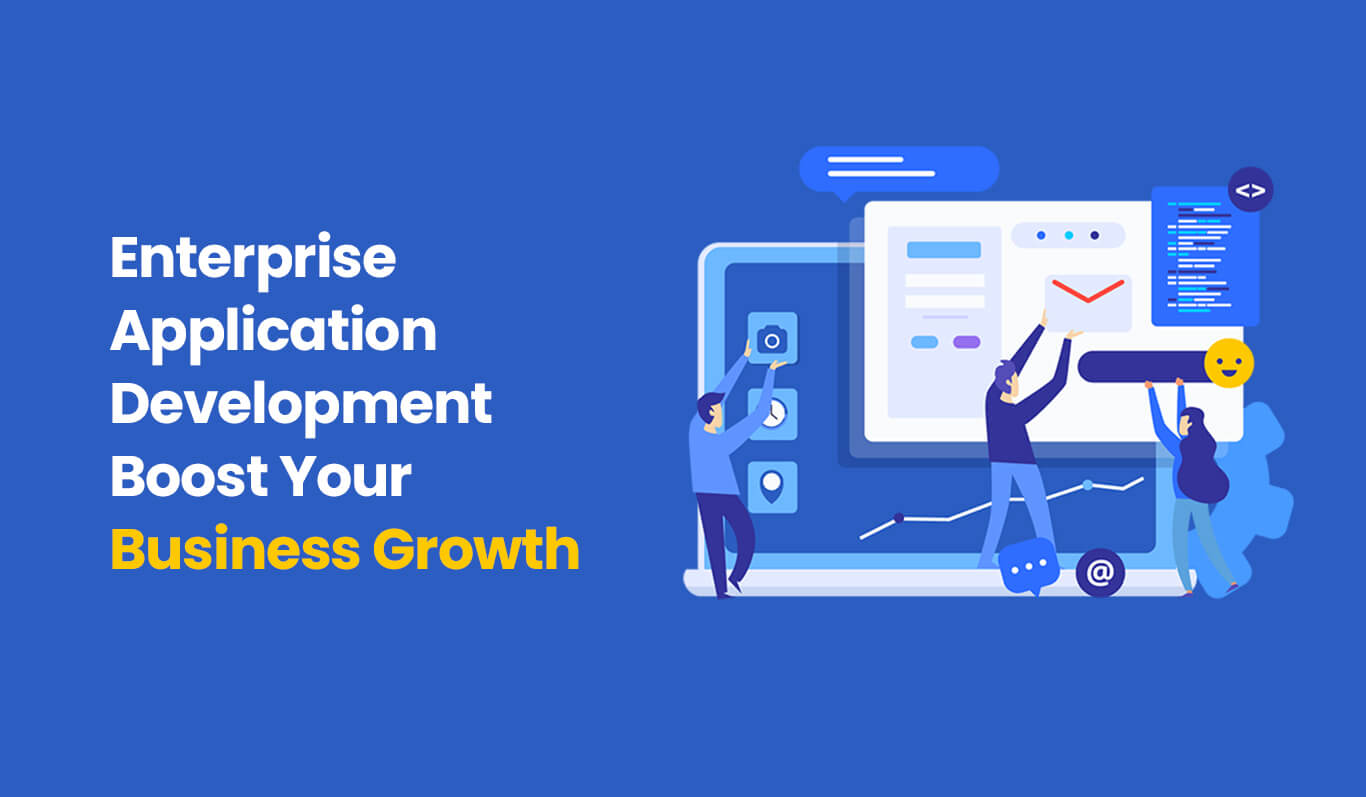 enterprise-application-development-boost-your-business-growth