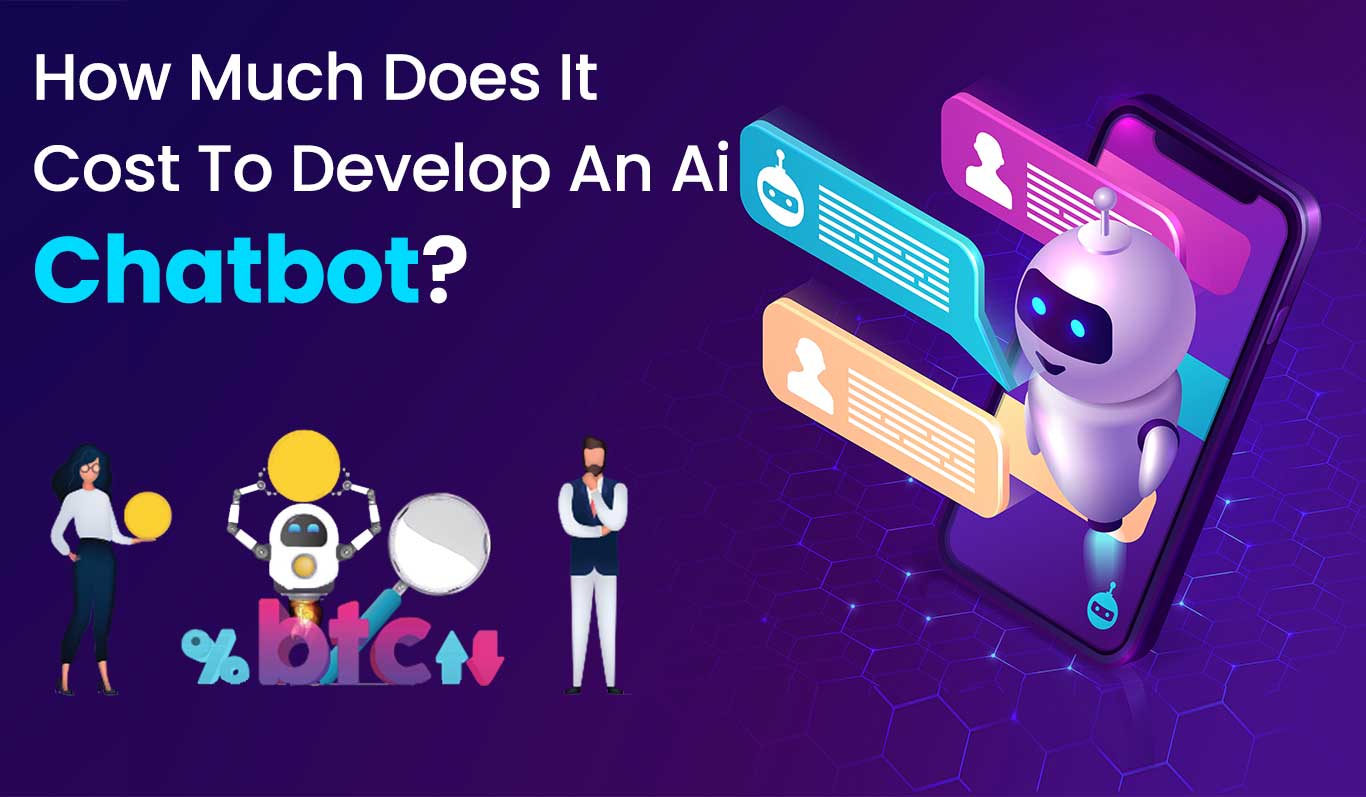 How Much Does It Cost To Develop An Ai Chatbot in India