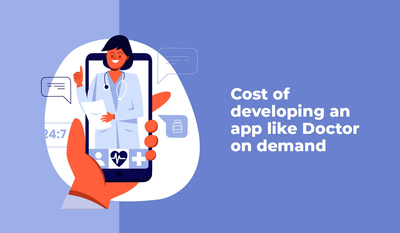 Cost of developing an app like Doctor on demand
