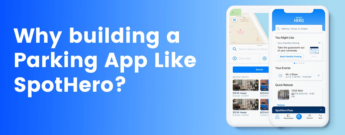 Why building a Parking App Like SpotHero?