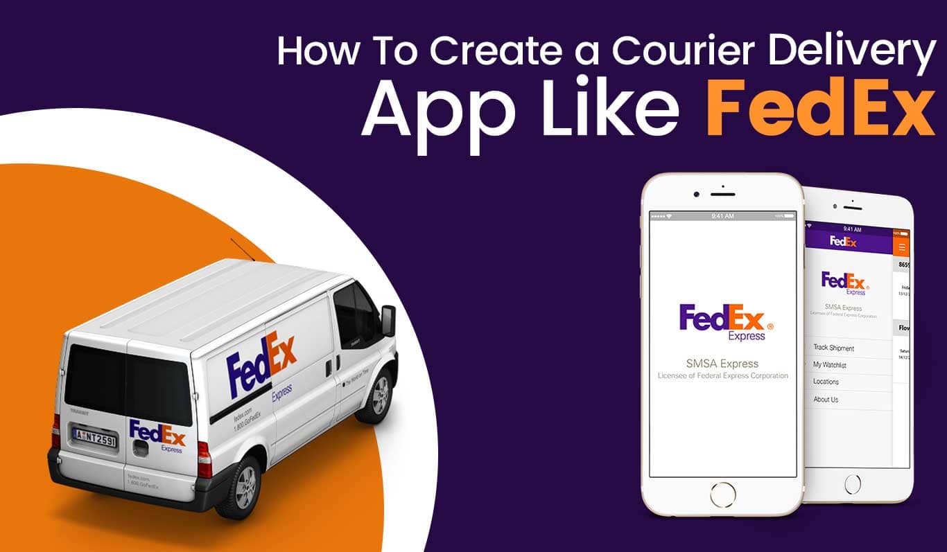  How To Create a Courier Delivery App Like FedEx