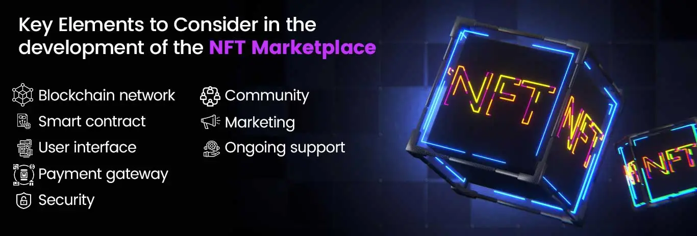 Key Elements to Consider in the development of the NFT Marketplace