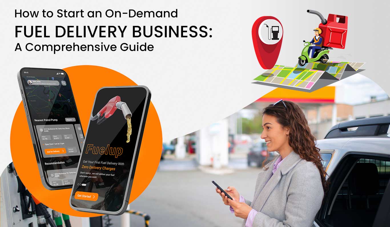 How to Start an On-Demand Fuel Delivery Business: A Comprehensive Guide  